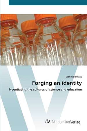 Forging an identity de Martin Balinsky