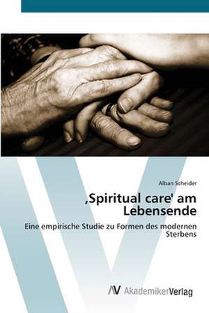 ,Spiritual care' am Lebensende de Alban Scheider