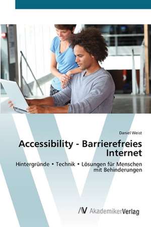 Accessibility - Barrierefreies Internet de Daniel Weist