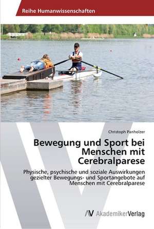 Bewegung und Sport bei Menschen mit Cerebralparese de Christoph Panholzer