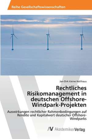 Rechtliches Risikomanagement in deutschen Offshore-Windpark-Projekten de kleine Holthaus Jan-Dirk