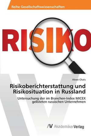 Risikoberichterstattung und Risikosituation in Russland de Chats Alexei