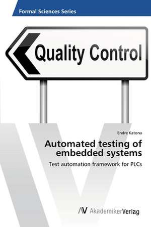 Automated testing of embedded systems de Katona Endre