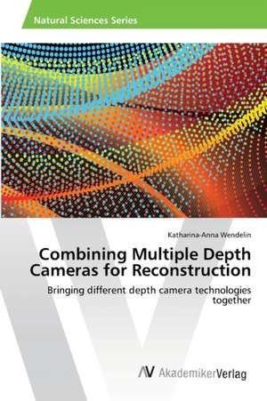 Combining Multiple Depth Cameras for Reconstruction de Wendelin Katharina-Anna