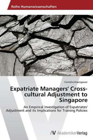 Expatriate Managers' Cross-cultural Adjustment to Singapore de Krautgasser Cornelia