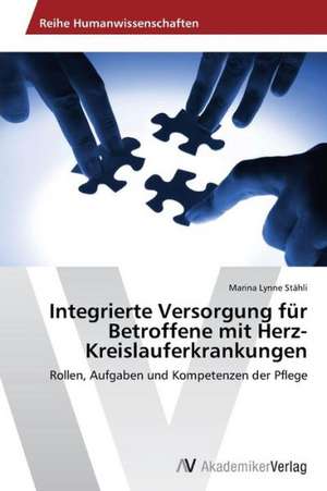 Integrierte Versorgung für Betroffene mit Herz-Kreislauferkrankungen de Stähli Marina Lynne