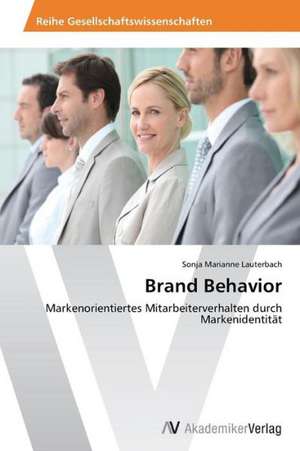 Brand Behavior de Lauterbach Sonja Marianne