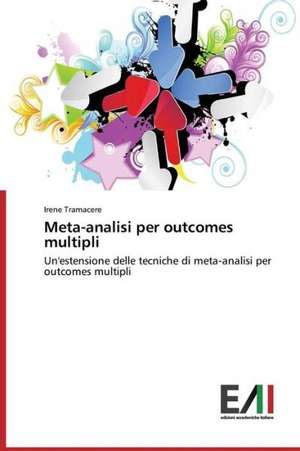 Meta-Analisi Per Outcomes Multipli: A Spectrographic Study de Irene Tramacere