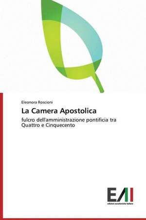 La Camera Apostolica de Eleonora Roscioni