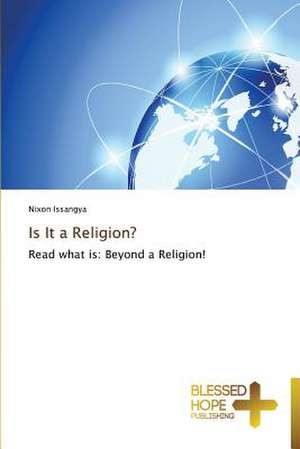 Is It a Religion? de Nixon Issangya