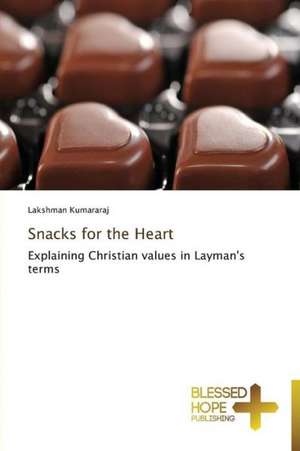 Snacks for the Heart de Lakshman Kumararaj