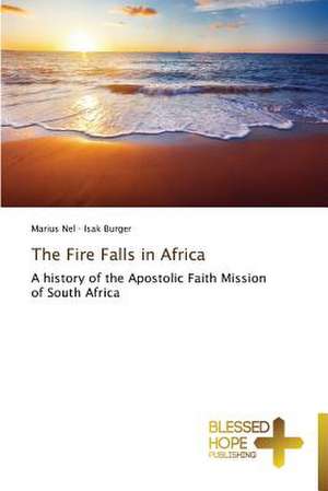 The Fire Falls in Africa de Marius Nel