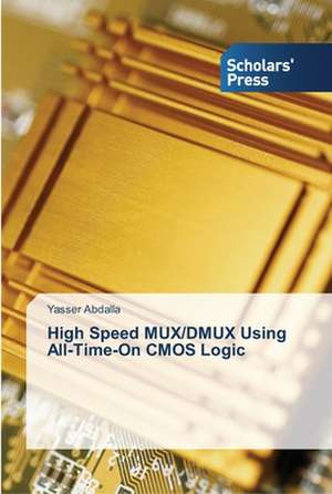 High Speed MUX/DMUX Using All-Time-On CMOS Logic de Yasser Abdalla