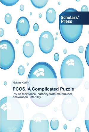 PCOS, A Complicated Puzzle de Nasim Karim