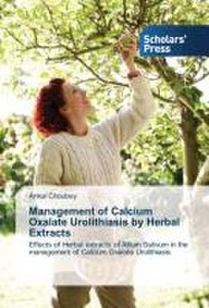 Management of Calcium Oxalate Urolithiasis by Herbal Extracts de Ankur Choubey