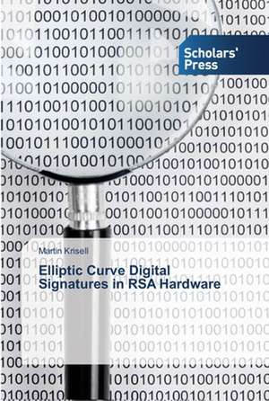 Elliptic Curve Digital Signatures in RSA Hardware de Martin Krisell