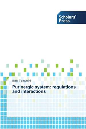 Purinergic system: regulations and interactions de Ilaria Tonazzini