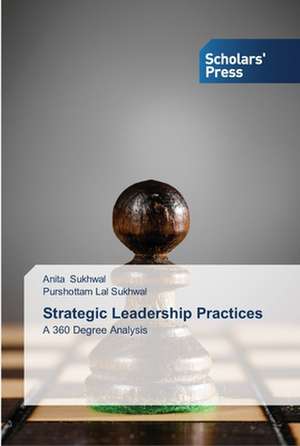 Strategic Leadership Practices de Anita Sukhwal