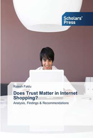 Does Trust Matter in Internet Shopping? de Rajesh Faldu