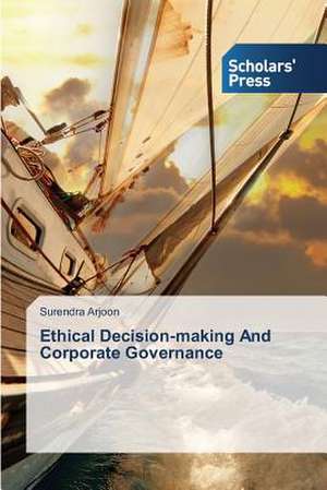 Ethical Decision-Making and Corporate Governance: The Saudi Experience de Surendra Arjoon