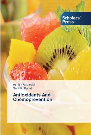 Antioxidants And Chemoprevention de Ashish Aggarwal