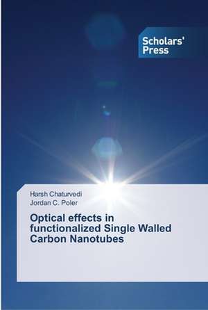 Optical effects in functionalized Single Walled Carbon Nanotubes de Harsh Chaturvedi