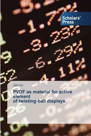 Pvdf as Material for Active Element of Twisting-Ball Displays: The Saudi Experience de Jüri Liiv