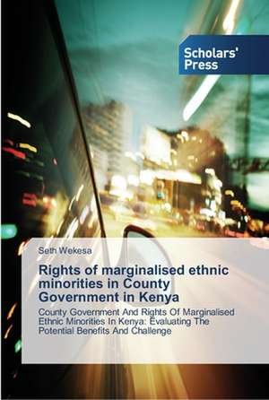 Rights of marginalised ethnic minorities in County Government in Kenya de Seth Wekesa