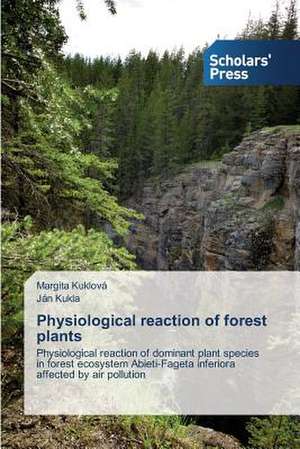 Physiological Reaction of Forest Plants: A Legal Perspective de Margita Kuklová