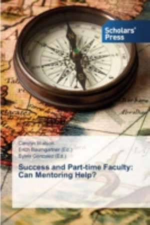 Success and Part-Time Faculty: Can Mentoring Help? de Carolyn Watson