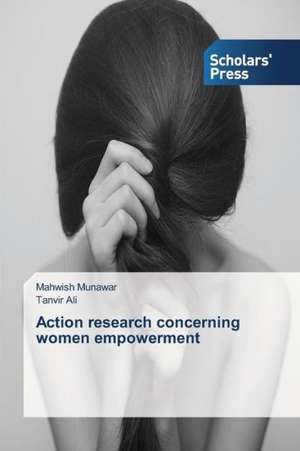 Action Research Concerning Women Empowerment: Can Mentoring Help? de Mahwish Munawar