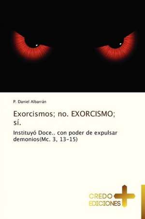 Exorcismos; No. Exorcismo; Si.: A Nigerian Perspective de P. Daniel Albarrán