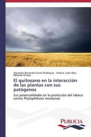 El Quitosano En La Interaccion de Las Plantas Con Sus Patogenos: Rehablitacion Coronaria Con Endopostes de Alejandro Bernardo Falcón Rodríguez