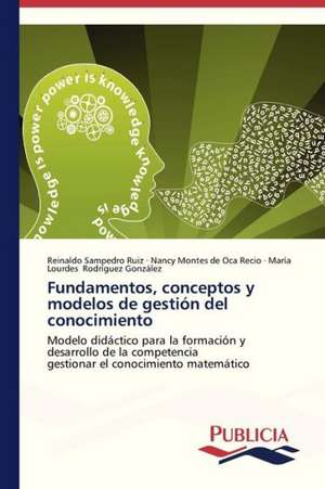 Fundamentos, Conceptos y Modelos de Gestion del Conocimiento: Rehablitacion Coronaria Con Endopostes de Reinaldo Sampedro Ruiz