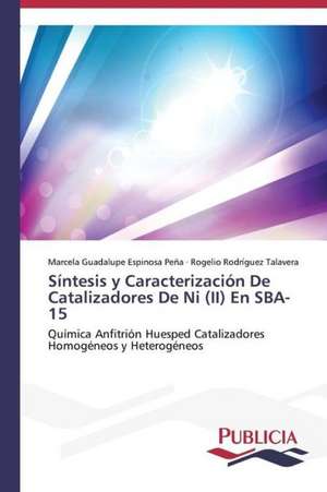 Sintesis y Caracterizacion de Catalizadores de Ni (II) En Sba-15: Emilio Carrere y Edgar Neville de Marcela Guadalupe Espinosa Peña