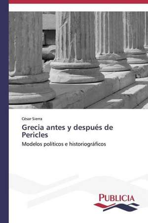 Grecia Antes y Despues de Pericles: Metodo del Arco Atirantado de César Sierra