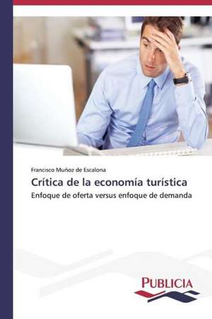 Critica de La Economia Turistica: La Arquitectura Mas Alla de Si Misma de Francisco Muñoz de Escalona