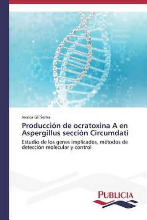 Produccion de Ocratoxina a En Aspergillus Seccion Circumdati