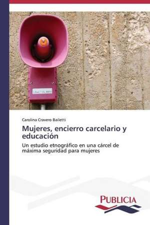 Mujeres, Encierro Carcelario y Educacion: Traduccion y Adaptacion del Humor Grafico de Carolina Cravero Bailetti