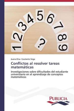 Conflictos Al Resolver Tareas Matematicas: Tratamiento Con Acido Lipoico de Juana Elisa Escalante Vega