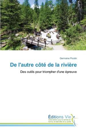 de L'Autre Cote de La Riviere: E Possivel Enfrenta-Lo? de Germaine Picotin