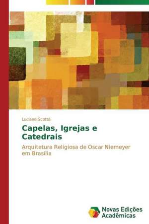 Capelas, Igrejas E Catedrais: Analiz, Otsenki, Upravlenie de Luciane Scottá