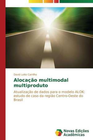 Alocacao Multimodal Multiproduto: Estudo de Caso, Escolas de Erechim RS de David Leite Carrilho