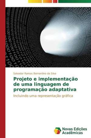 Projeto E Implementacao de Uma Linguagem de Programacao Adaptativa: Uma Analise Do Emblematico Poema Regionalista de Salvador Ramos Bernardino da Silva