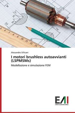 I Motori Brushless Autoavvianti (Lspmsms): Trois Conferences de Alessandro Sillicani