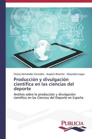 Produccion y Divulgacion Cientifica En Las Ciencias del DePorte: Oposicion Permanente de Vicenç Hernández González