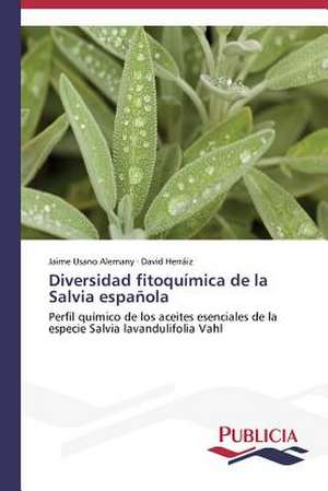 Diversidad Fitoquimica de La Salvia Espanola: DOS Mecanismos del Control Social de Jaime Usano Alemany