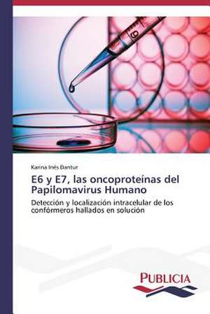 E6 y E7, Las Oncoproteinas del Papilomavirus Humano: Una Propuesta Didactica de Karina Inés Dantur