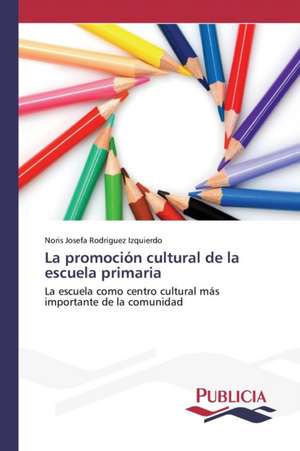 La Promocion Cultural de La Escuela Primaria