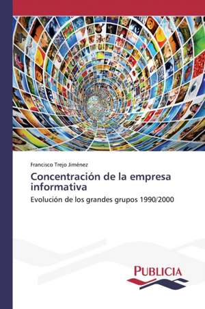 Concentracion de La Empresa Informativa